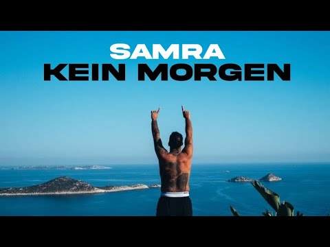 SAMRA - KEIN MORGEN (Hörprobe)