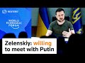 Ukraines Zelenskiy willing to meet with Putin to end the war