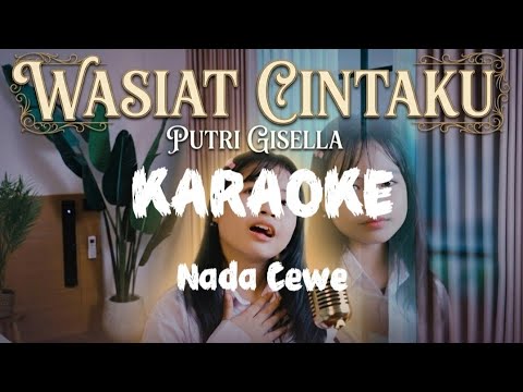 KARAOKE NADA CEWE WASIAT CINTAKU - TANPA VOCAL