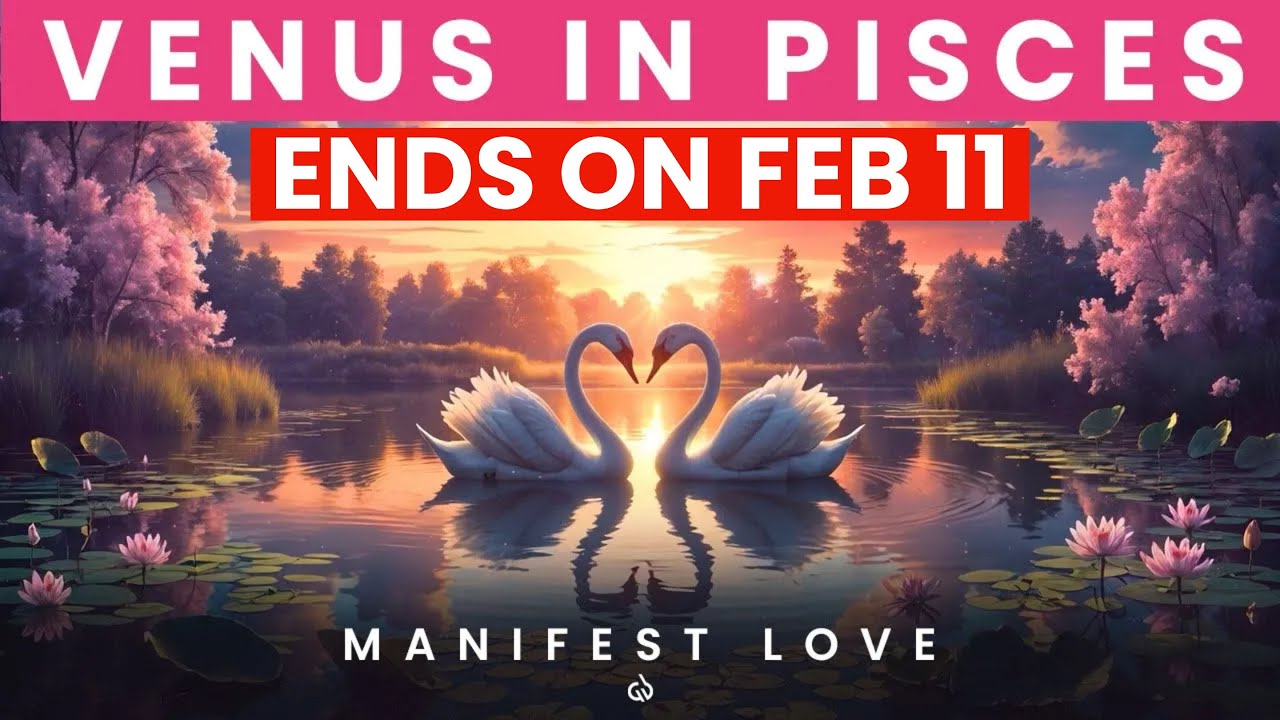 💖 Venus In Pisces: Your Time To Manifest Love, 639 Hz Manifestation Frequency 💖
