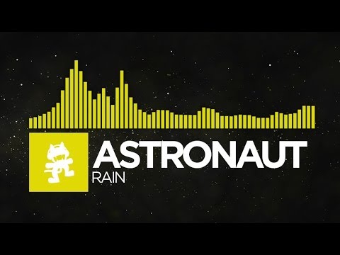 [Electro] - Astronaut - Rain [Monstercat EP Release]