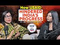 Behind the Aid: How USAID Hindered Indias Progress, Ft. Dr. Monica B. Sood