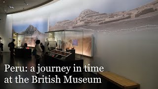 Peru: a journey in time at the British Museum