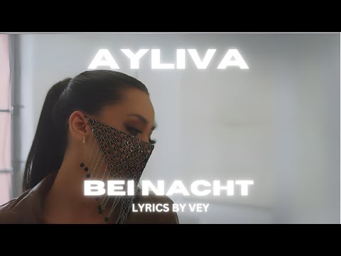 AYLIVA - Bei Nacht [LYRICS]