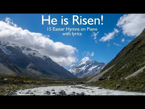 He is Risen! 15 Easter Hymns on Piano with lyrics