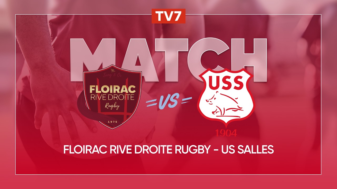 Match : Floirac Rive Droite Rugby - US Salles - Nationale 2 - TV7