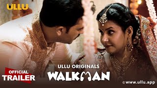 Walkman ULLU Web Series 2022 Trailer Video song