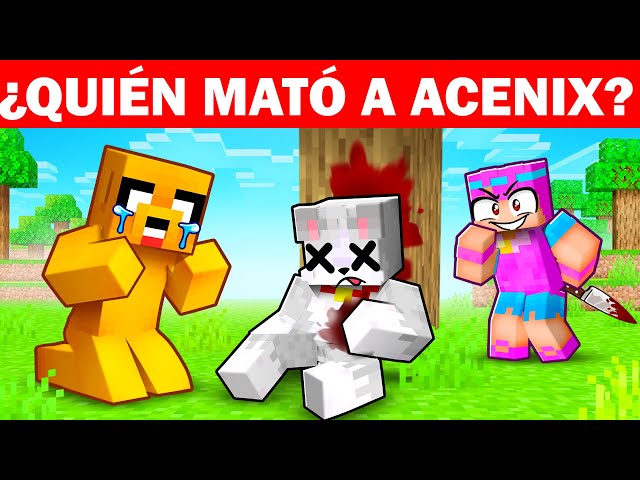 ¿Quién MATÓ a ACENIX? 🩸🔪