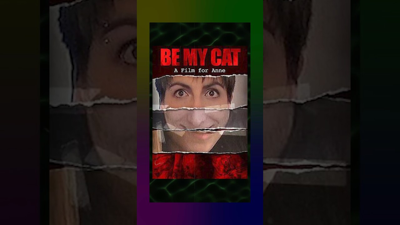BE MY CAT: A FILM FOR ANNE (2015) 🎥 Deranged Cinema w/ Robert Zhivago Jr.