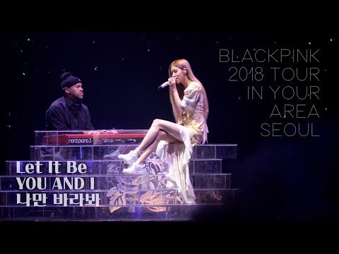 181111 블랙핑크 로제(BLACKPINK ROSÉ) IN YOUR AREA 콘서트 직캠 - Solo Stage (Let It Be + YOU AND I + 나만 바라봐)