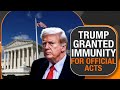 US supreme court rules Trump has ‘absolute immunity’ for official acts | Relief For Trump | News9