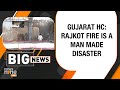 Gujarat HC Calls Rajkot Fire a Man-Made Disaster, Cracks Down on Unapproved Gaming Zones | News9