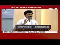 DMK Manifesto | DMK Releases Its Manifesto And Candidate List For Lok Sabha Polls  - 11:06 min - News - Video