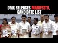 DMK Manifesto | DMK Releases Its Manifesto And Candidate List For Lok Sabha Polls
