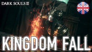 Dark Souls III - Kingdom Fall - Accolade Trailer