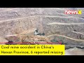 Accident Occurs in Coal Mine At Chinas Henan Province | 6 Missing In The Accident | NewsX