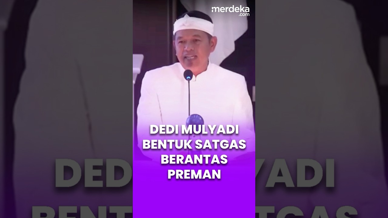 Dedi Mulyadi Bentuk Satgas Berantas Preman Berkedok Ormas #merdekaplus