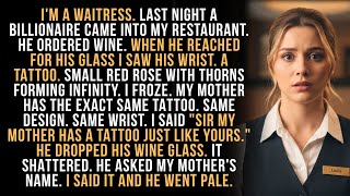 Sir, My Mother Has a Tattoo Just Like Yours. I Say To The Billionaire While Wating Tables