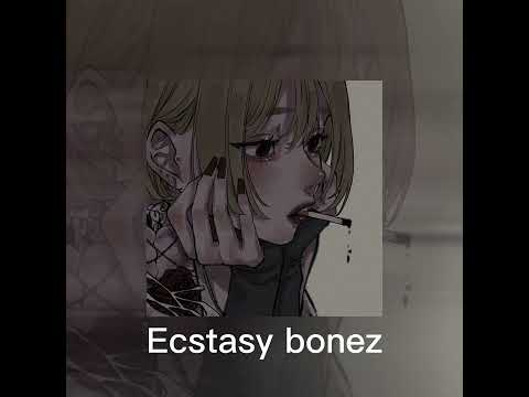 Ecstasy Bonze (sped up)