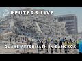 LIVE: View of collapsed building in Bangkok after major quake