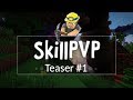 Video TEASER#1 - SKILLPVP