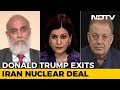 Trump Ends Iran Deal: Will This Hurt India-US Ties?