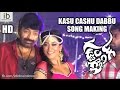 Gaddam Gang Kasu Cashu Dabbu song Making