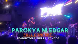 PAROKYA NI EDGAR - 2023 FULL CONCERT / EDMONTON ALBERTA, CANADA.