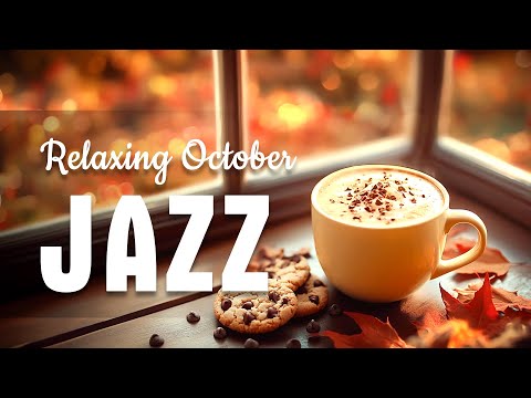 Relaxing October Jazz ☕ Sweet Bossa Nova Piano and Happy Jazz Cafe Music for Uplifting your moods