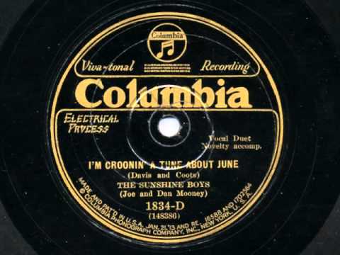 I'm Croonin' A Tune About June by The Sunshine Boys (Joe and Dan Mooney), 1929 online metal music video by THE SUNSHINE BOYS