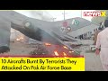 10 Aircrafts Burnt By Terrorists  | Terrorist Attack On Pak Air Force Base | NewsX