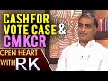 Harish Rao About Cash For Vote case &amp; CM KCR - Open Heart with RK