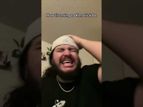 How listening to Kendrick be