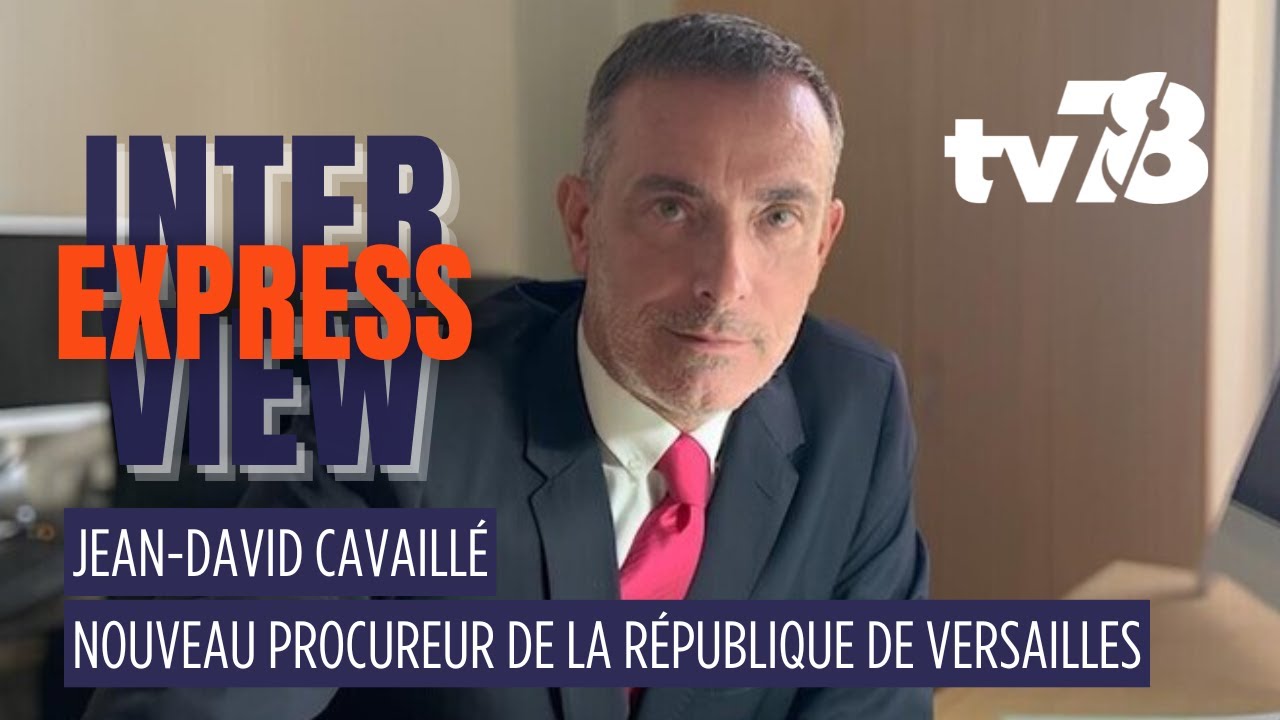 Jean-David Cavaillé, procureur de la République de Versailles, dévoile ses priorités