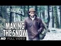 Lootera: Making The Snow