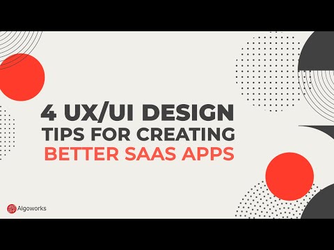 4 UX UI Design Tips to Create Better SaaS Apps - Algoworks