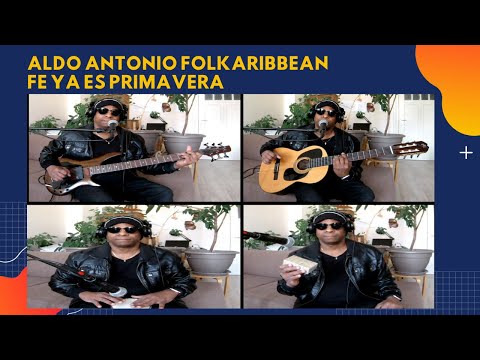 Aldo Antonio Folkaribbean - Fe ya es primavera