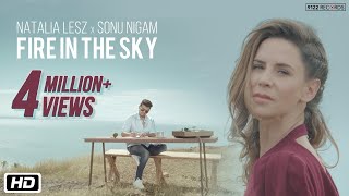 Fire In The Sky - Natalia Lesz - Sonu Nigam