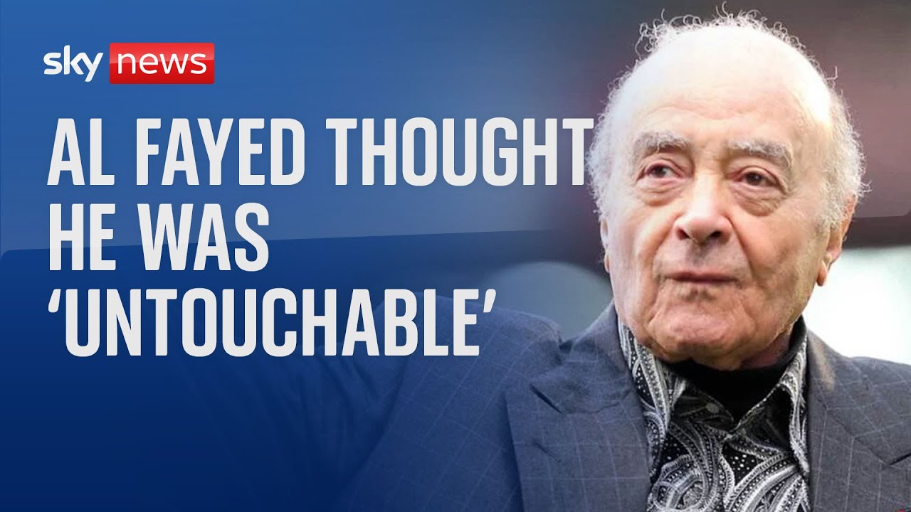 Mohamed al Fayed thought he was 'untouchable'