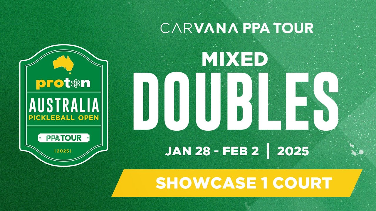 PPA Australia: Proton Australia Pickleball Open - Pro Mixed Doubles (Day 3, Showcase 1 Court)