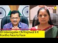 ED Interrogates CM Kejriwal & K Kavitha Face to Face in Liquor Scam | Court Hearing Today | NewsX