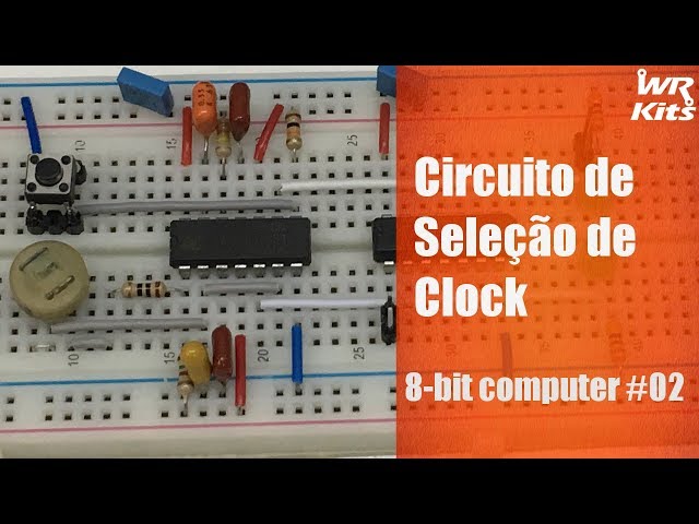 CIRCUITO DE SELEÇÃO DE CLOCK | 8-bit Computer #02