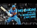 An MS Dhoni masterclass against Zimbabwe | CWC15