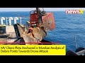 MV Chem Pluto Anchored in Mumbai | Analysis of Debris Points Towards Drone Attack | NewsX