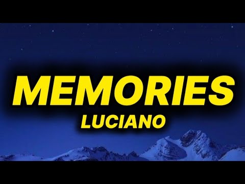 LUCIANO - MEMORIES (lyrics/text)