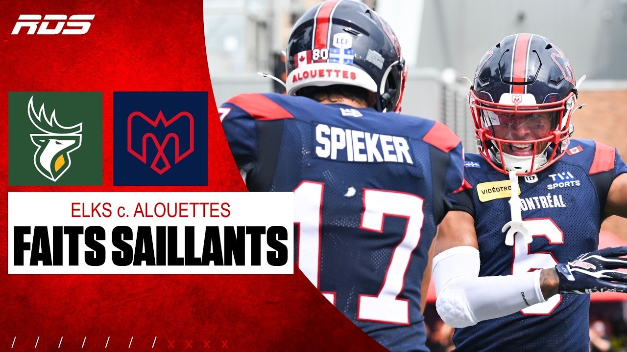 Faits saillants : Elks c. Alouettes (Semaine 10)