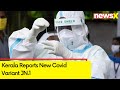 Kerala Reports New Covid Variant JN.1 | Health Ministry Keeps VigiI In States | NewsX