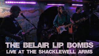 The Belair Lip Bombs @ The Shacklewell Arms 10/05/24