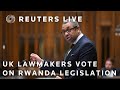 LIVE: British lawmakers vote on emergency Rwanda legislation