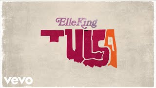 Elle King - Tulsa (Official Lyric Video)